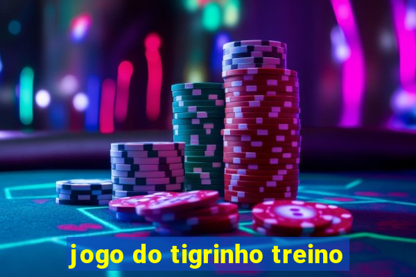 jogo do tigrinho treino